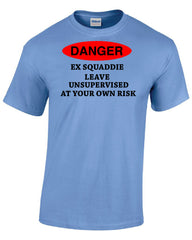 Danger, Ex Squaddie, At Your Own Risk